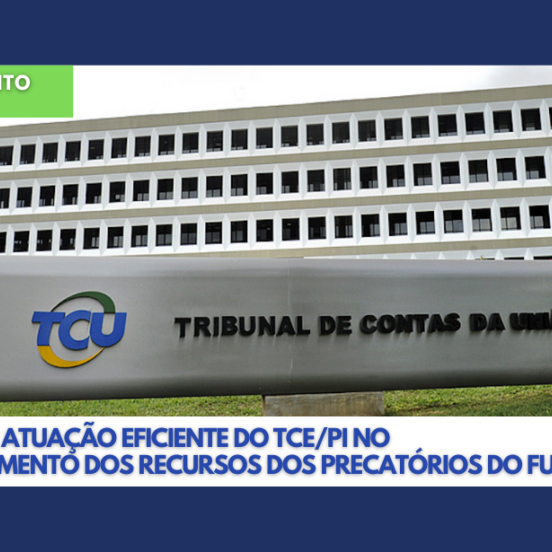 Sede do Tribunal de Contas da União com placa identificando a instituição. TCU destaca atuação eficiente do TCE/PI no acompanhamento dos recursos dos precatórios do FUNDEF
