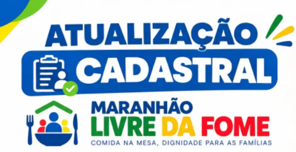 Atualização cadastro maranhão livre da fome: Atualização cadastral programa Maranhão Livre da Fome